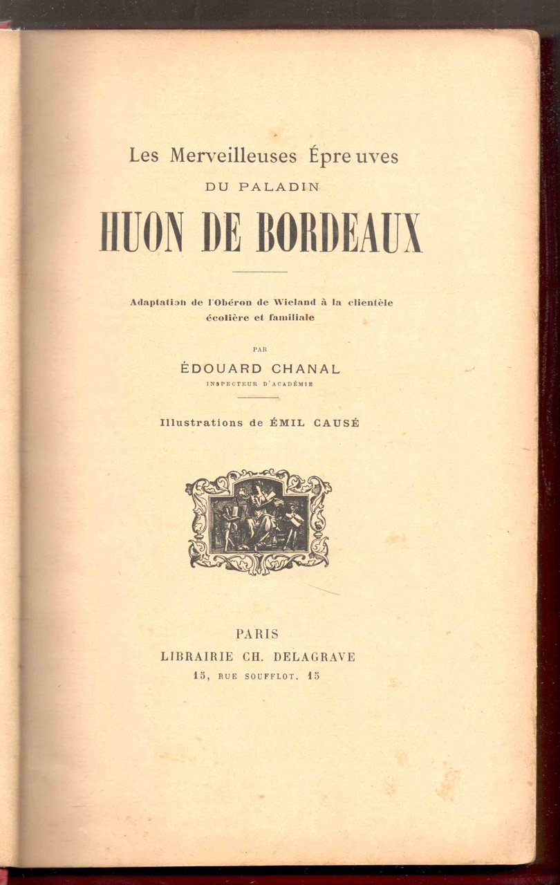 Les Merveilleuses Épreuves du Paladin Huon de Bordeaux. Adaptation de …