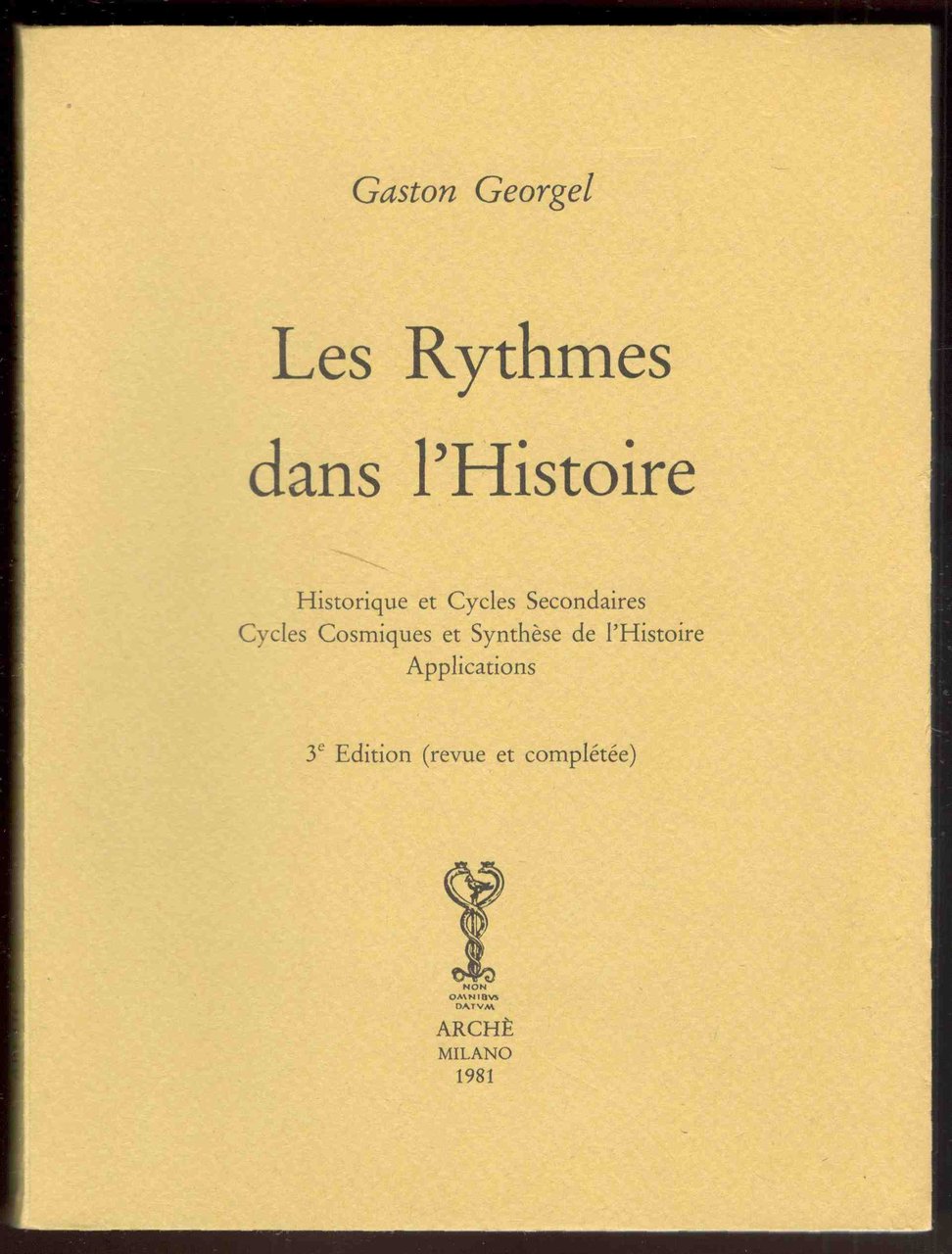 Les Rythmes dans l'Histoire. Historique et Cycles Secondaires Cycles Cosmiques …