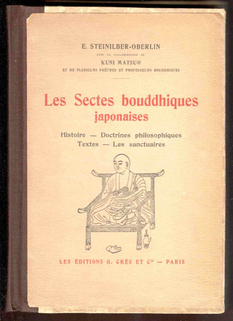 Les Sectes bouddhiques japonaises. Histoire - Doctrines philosophiques - Textes …
