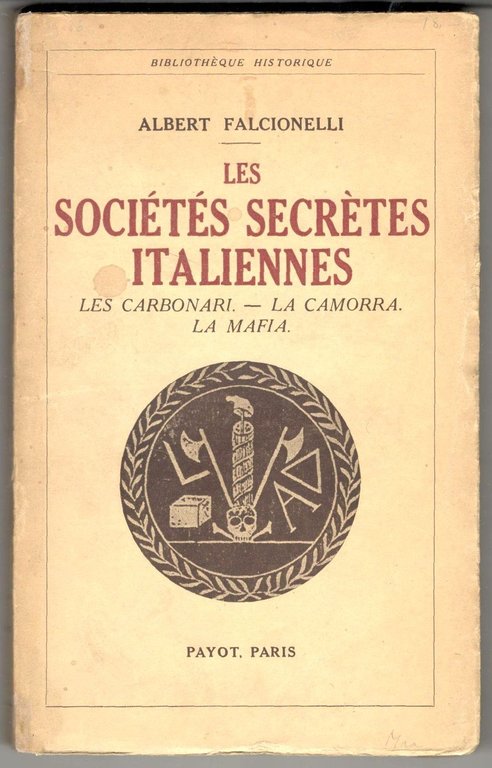 Les sociétés secrètes italiennes. Les Carbonari. - La Camorra. - …