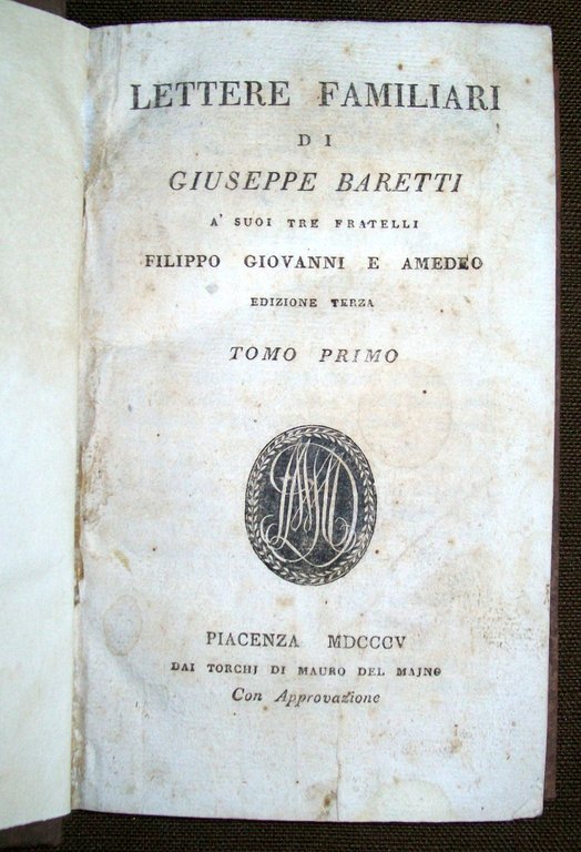 Lettere familiari di Giuseppe Baretti a' suoi tre fratelli Filippo …