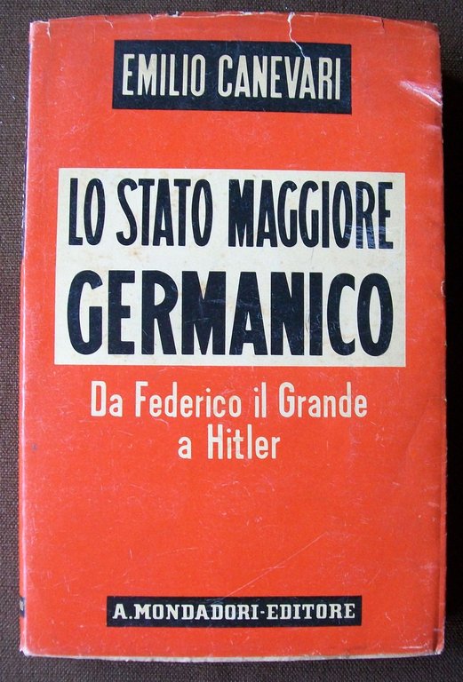 Lo Stato Maggiore germanico da Federico il Grande a Hitler