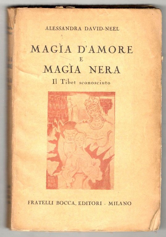Magia d'amore e magia nera. Il Tibet sconosciuto