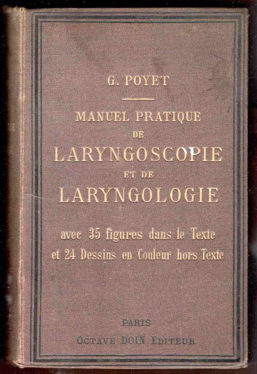 Manuel pratique de Laryngoscopie et de Laryngologie