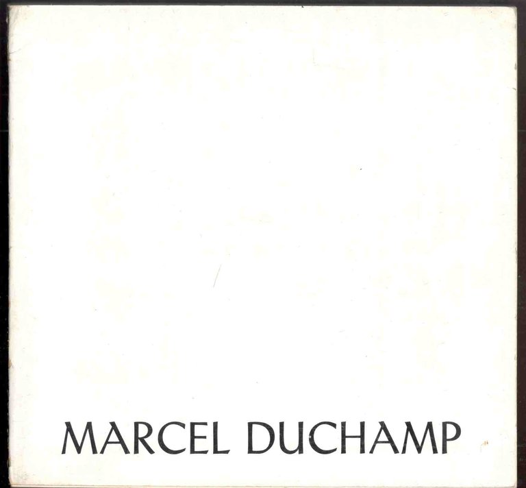 Marcel Duchamp. Grafica e ready-made. Ferrara, Galleria civica d'arte moderna, Palazzo dei Diamanti, 19 marzo-9 maggio 1971