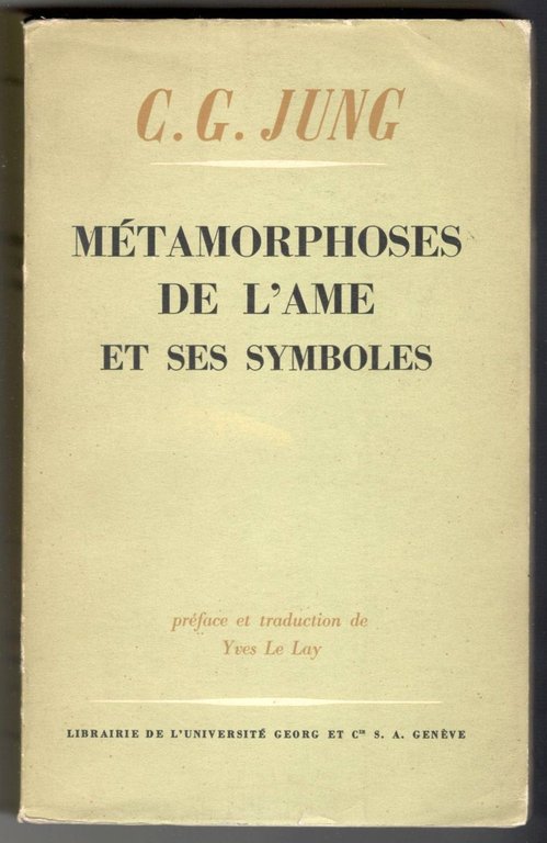 Métamorphoses de l'âme et ses symboles. Analyse des prodromes d'une …