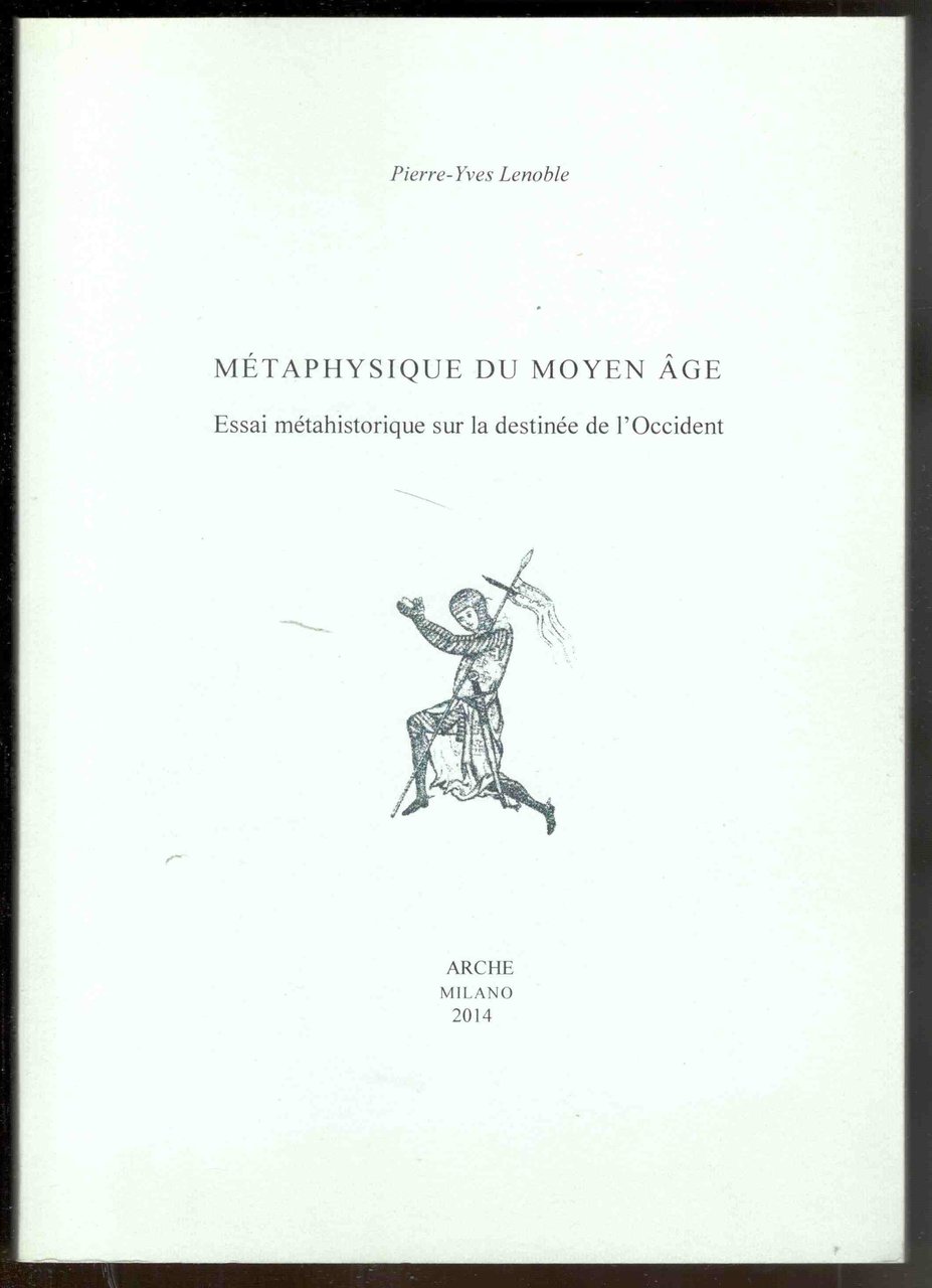 Métaphysique du Moyen Âge. Essai métahistorique sur la destinée de … | Immagine principale