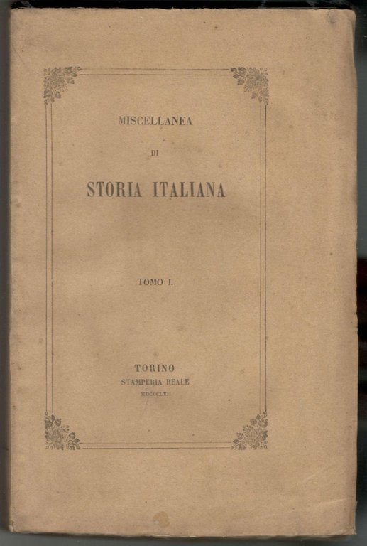 Miscellanea di storia italiana edita per cura della Regia Deputazione …