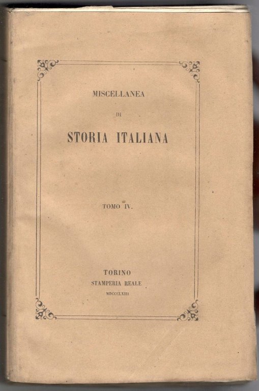 Miscellanea di storia italiana edita per cura della Regia Deputazione …
