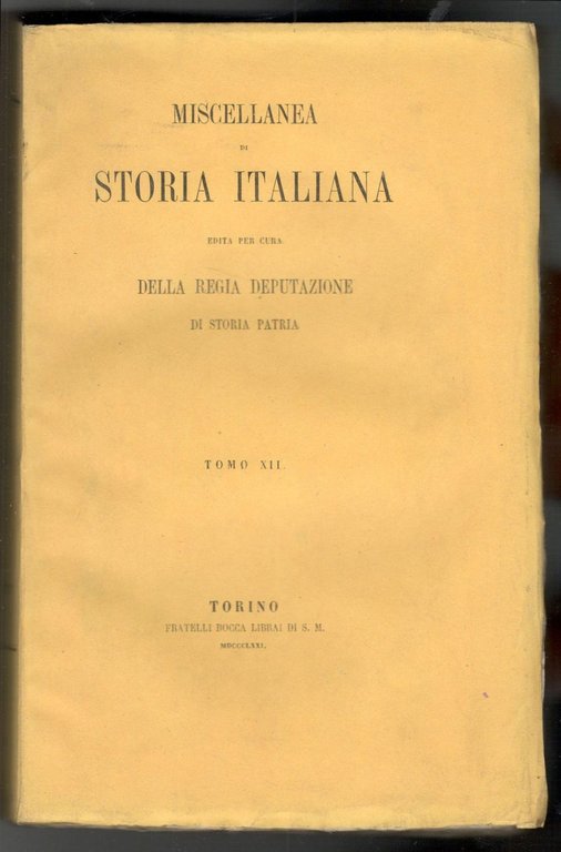 Miscellanea di storia italiana edita per cura della Regia Deputazione …