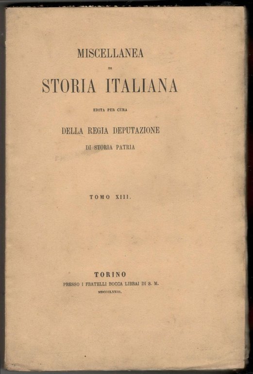 Miscellanea di storia italiana edita per cura della Regia Deputazione …