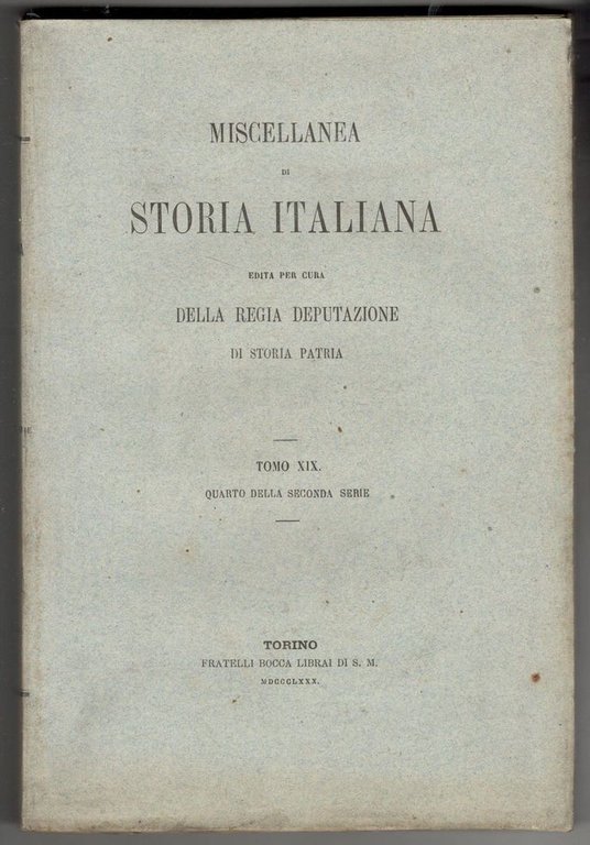 Miscellanea di storia italiana edita per cura della Regia Deputazione …