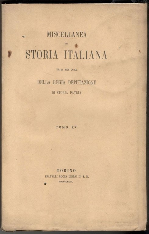 Miscellanea di storia italiana edita per cura della Regia Deputazione …