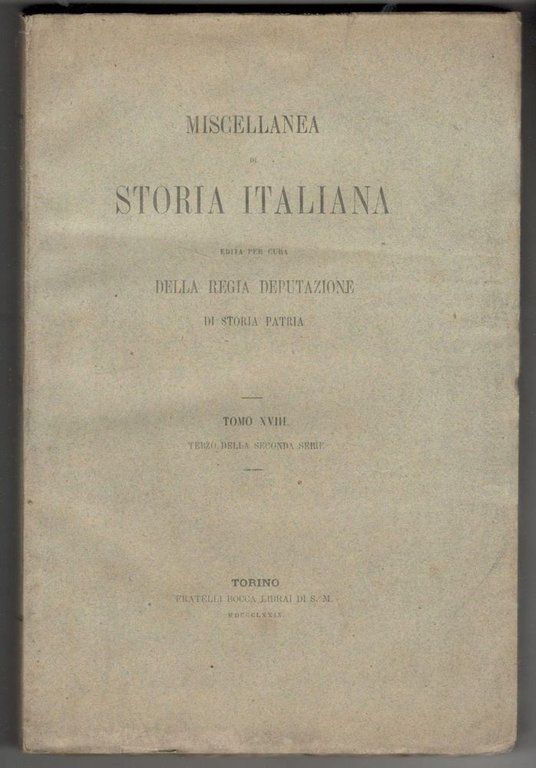 Miscellanea di storia italiana edita per cura della Regia Deputazione …