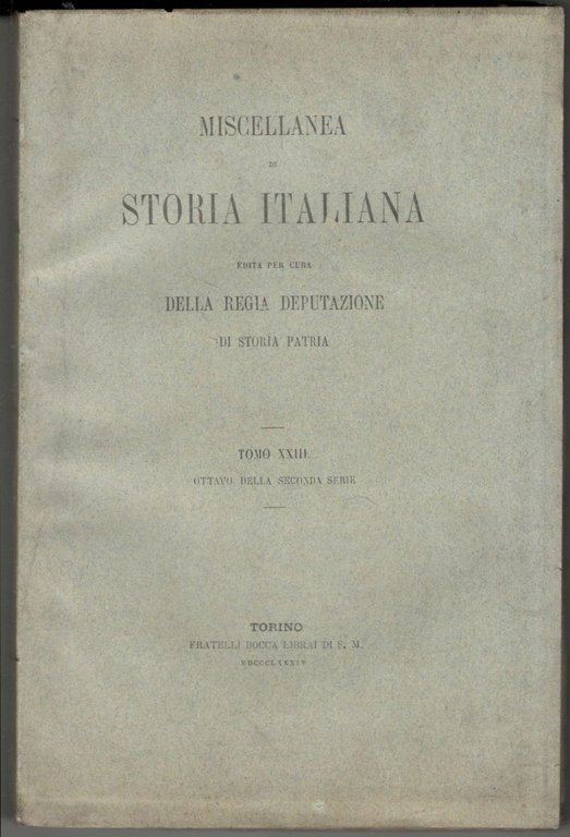 Miscellanea di storia italiana edita per cura della Regia Deputazione …