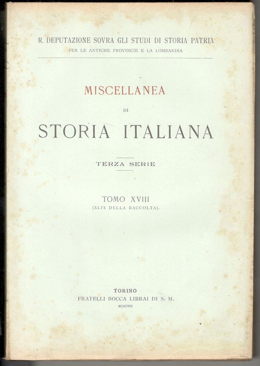 Miscellanea di storia italiana. Terza serie. Tomo XVIII (XLIX della …