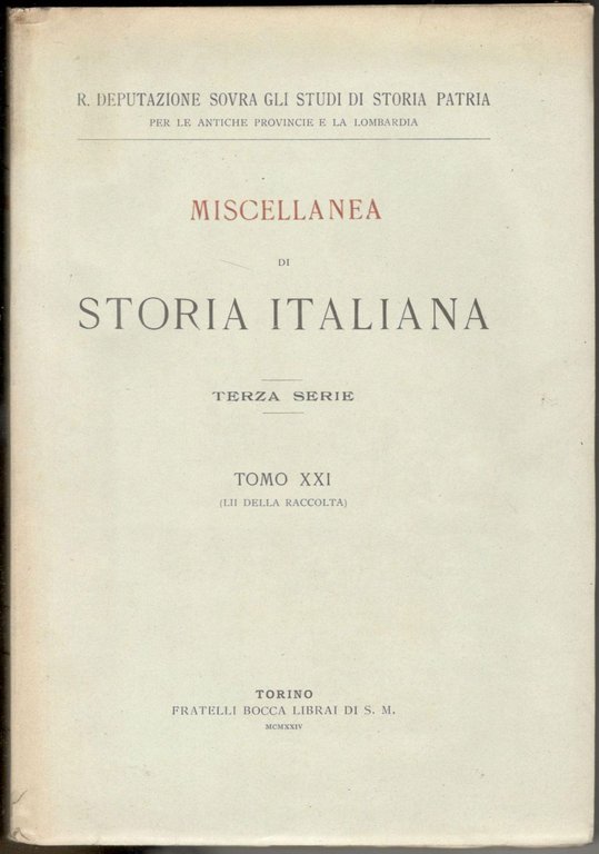 Miscellanea di storia italiana. Terza serie. Tomo XXI (LII della …