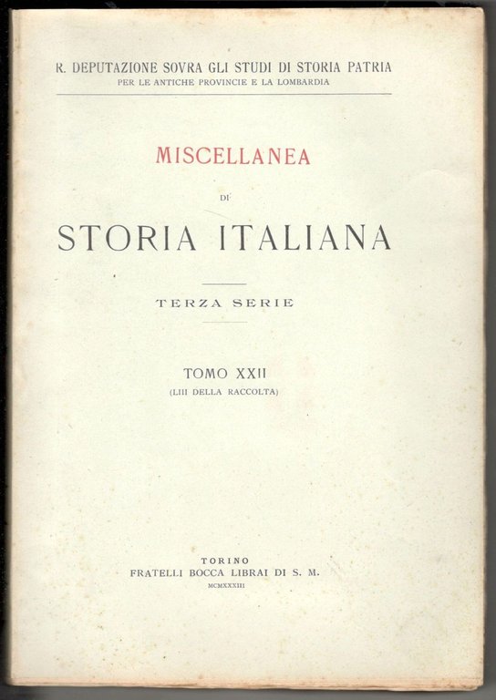 Miscellanea di storia italiana. Terza serie. Tomo XXII (LIII della …
