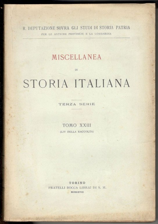 Miscellanea di storia italiana. Terza serie. Tomo XXIII (LIV della …