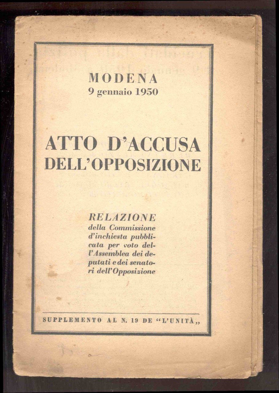 Modena 9 gennaio 1950. Atto d'accusa dell'opposizione. Supplemento al n. …