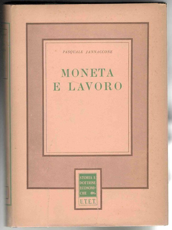 Moneta e lavoro. Ristampa riveduta