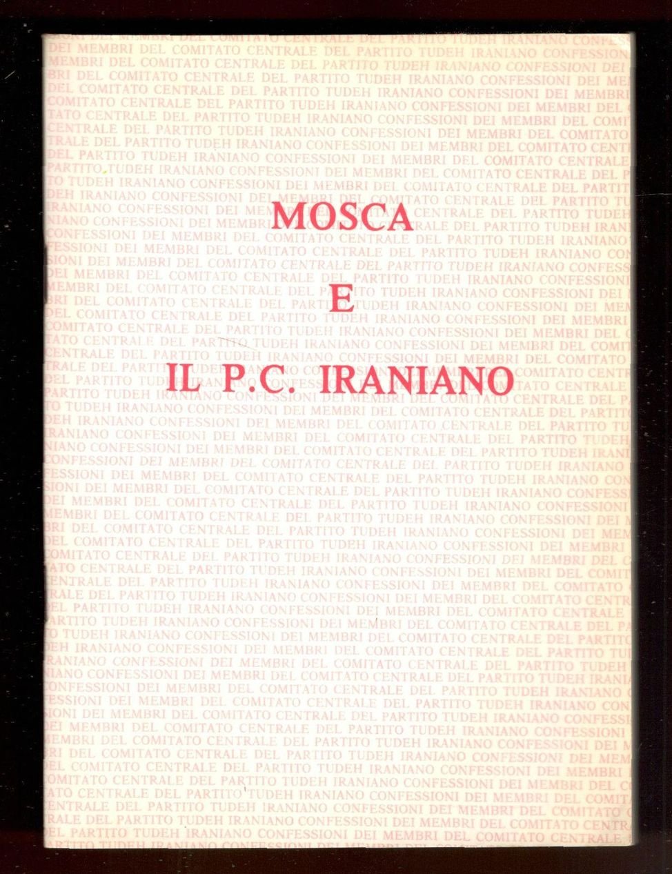 Mosca e il P. C. iraniano