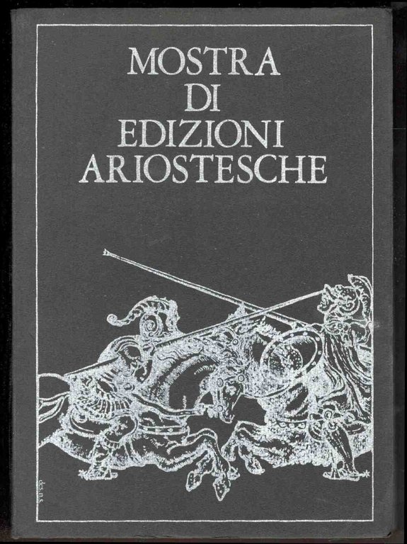 Mostra di edizioni ariostesche. Reggio Emilia, Ottobre 1974 - Marzo 1975