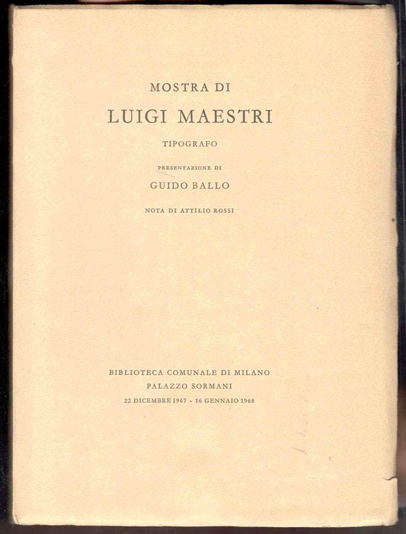 Mostra di Luigi Maestri tipografo. Biblioteca comunale di Milano, palazzo …