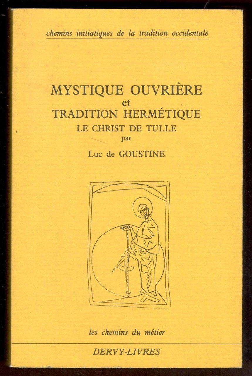 Mystique ouvrière et Tradition Hermétique. Le Christ de Tulle