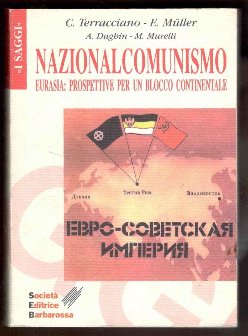 Nazionalcomunismo. Per l'Eurasia unita del XXI secolo. - La metafisica …