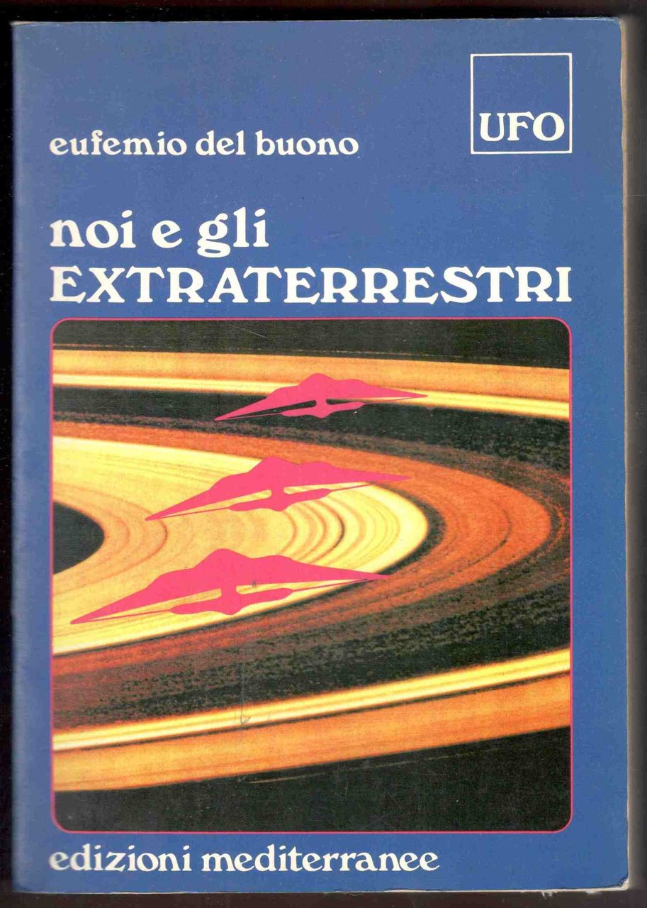 Noi e gli extraterrestri. Seconda edizione