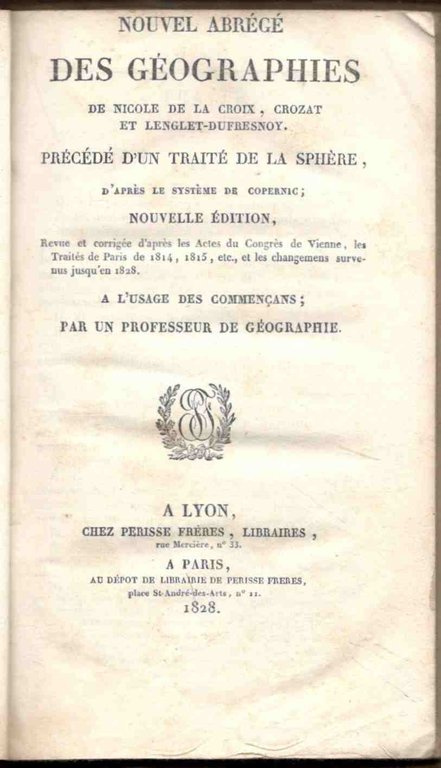Nouvel abrégé des géographies de Nicole de la croix, Crozat, …