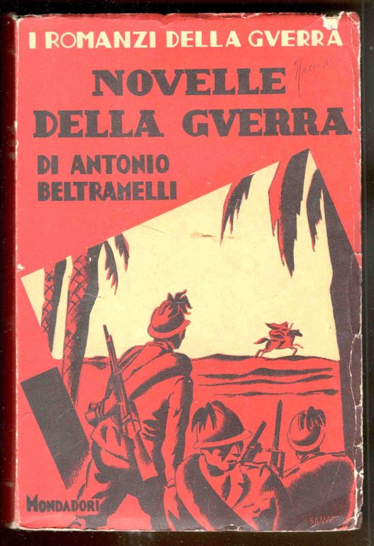Novelle della guerra. Con prefazione di Arnaldo Mussolini | Immagine Gallery 2