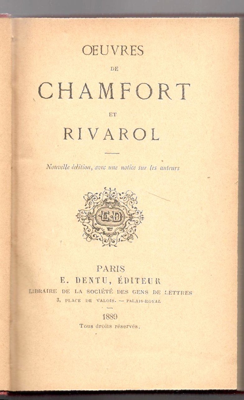 Oeuvres de Chamfort et Rivarol. Nouvelle édition, avec une notice …