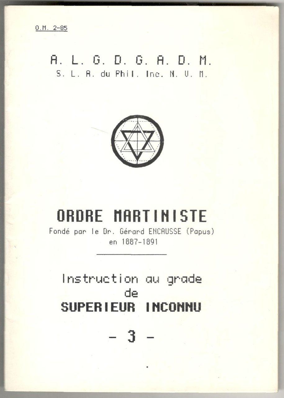 Ordre Martiniste. Instruction au grade de Superieur Inconnu. 3