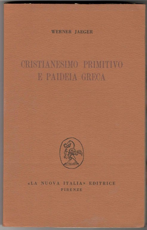 Paideia. La formazione dell'uomo greco. Seconda edizione