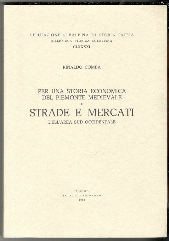 Per una storia economica del Piemonte medievale. Strade e mercati …