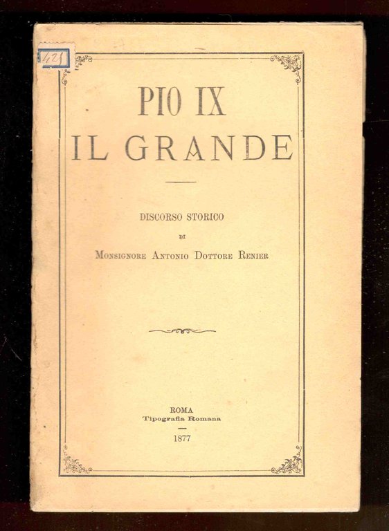 Pio IX il grande. Discorso storico