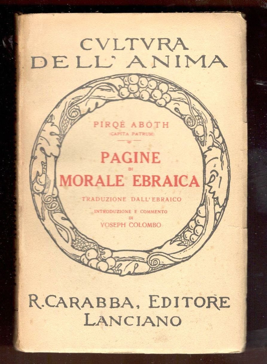 Pirqe Aboth. Pagine di morale ebraica. Traduzione dall'ebraico, introduzione e …