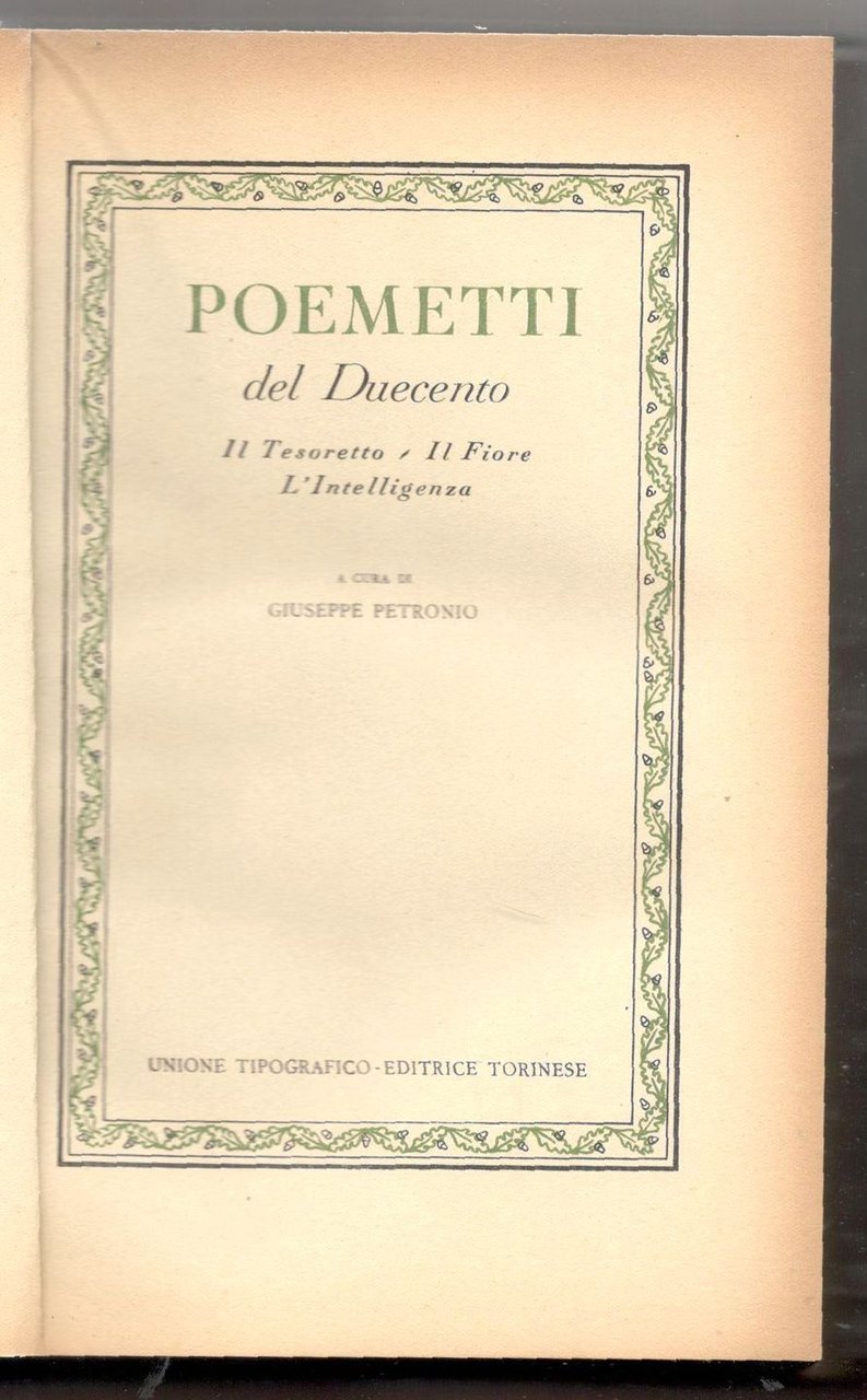 Poemetti del Duecento. Il Tesoretto. Il Fiore. L'Intelligenza. A cura …