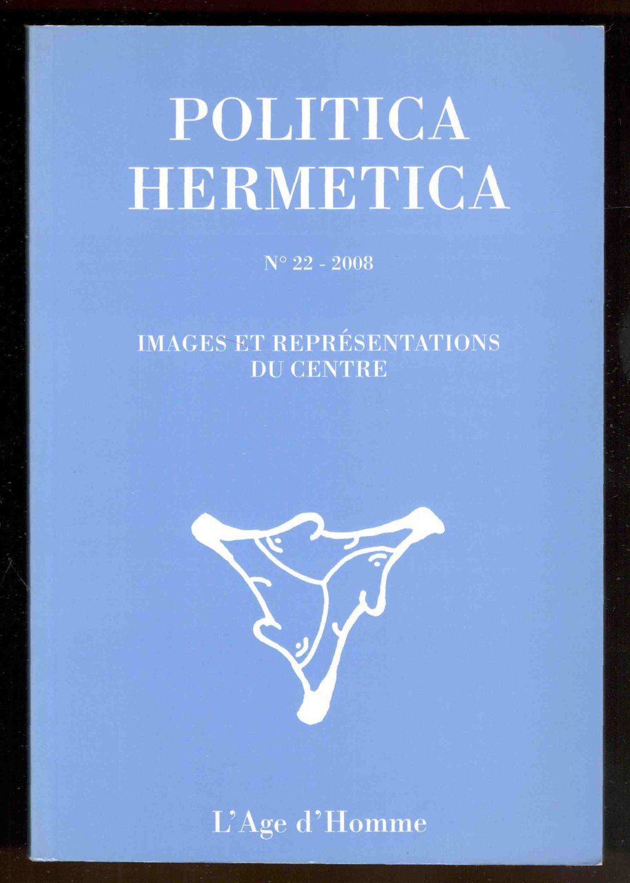 Politica hermetica. N° 22 - 2008. Images et représentations du …