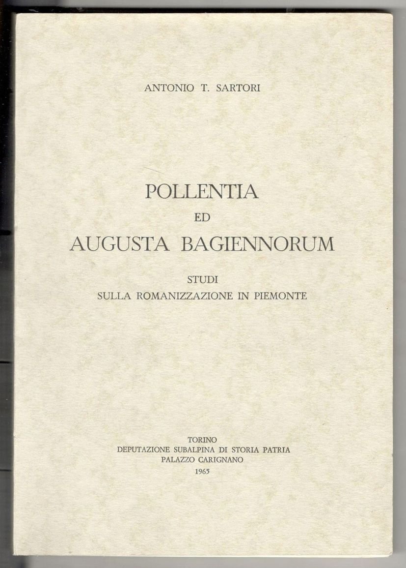 Pollentia ed Augusta Bagiennorum. Studi sulla romanizzazione in Piemonte
