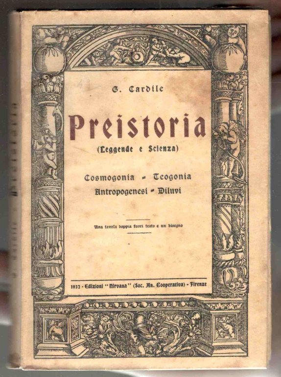 Preistoria (leggende e scienza) cosmogonia, teogonia, antropogenesi, diluvi