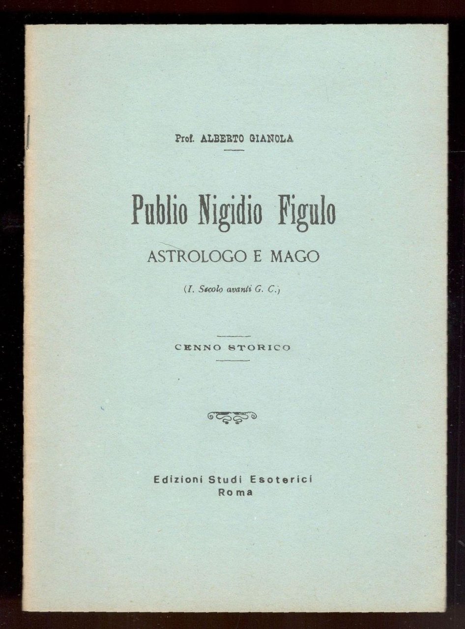 Publio Nigidio Figulo astrologo e mago (I Secolo avanti G. …