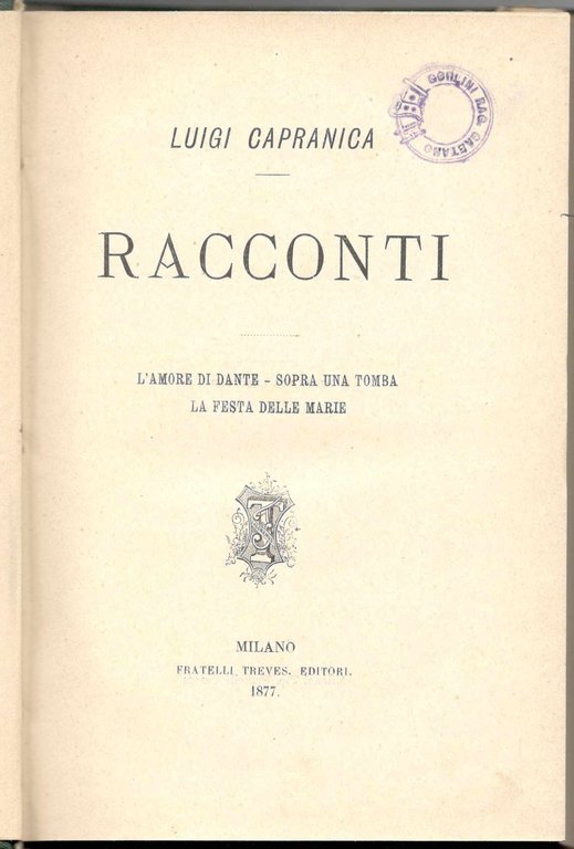 Racconti. L'amore di Dante - Sopra una tomba - La …