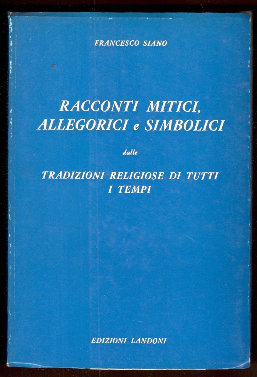 Racconti mitici, allegorici e simbolici dalle tradizioni religiose di tutti …