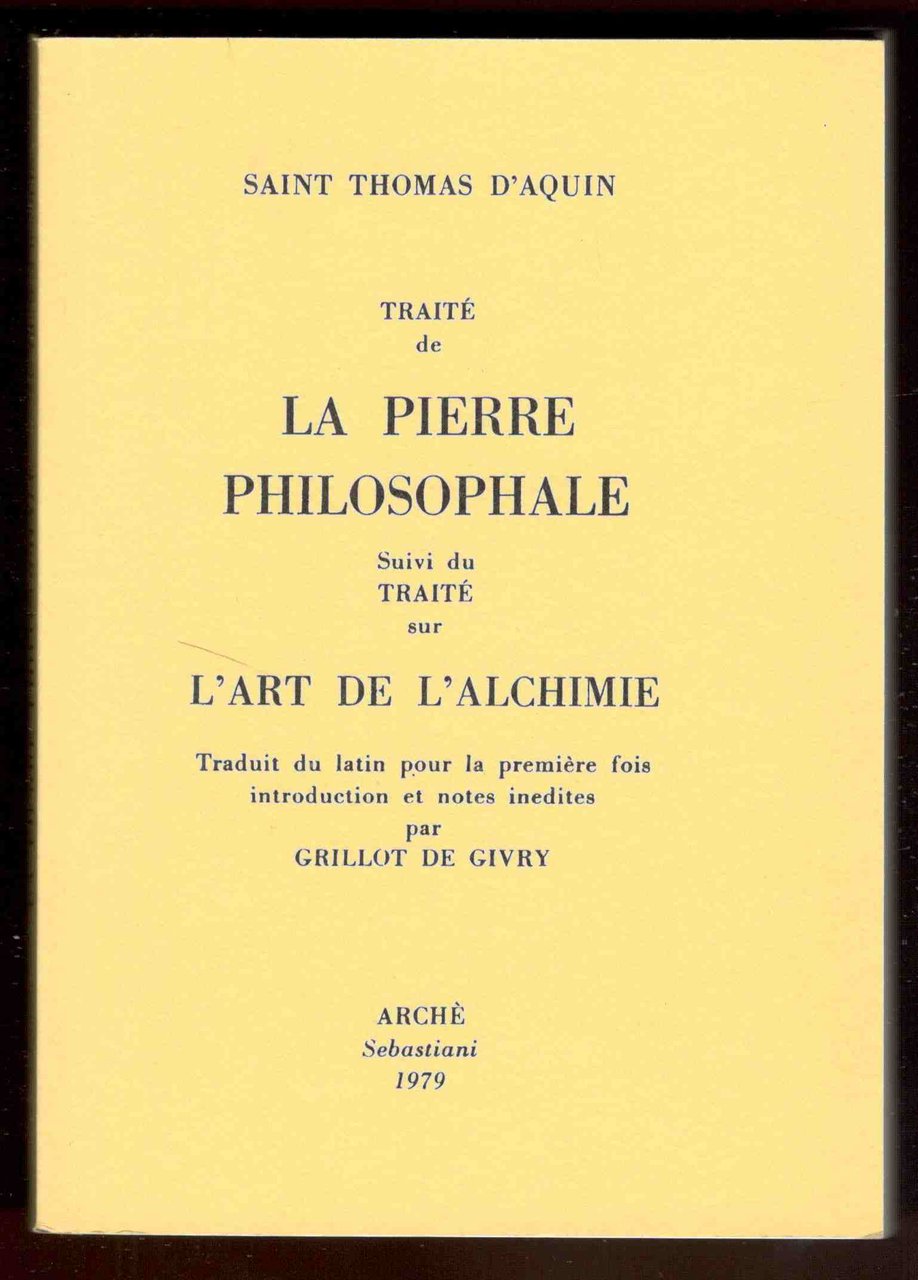 raité de la Pierre Philosophale suivi du Traité sur l'art …