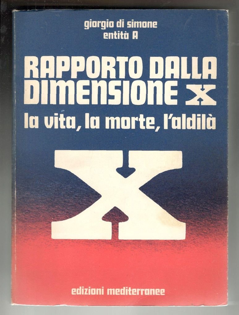 Rapporto dalla dimensione X. La vita, la morte, l'aldilà