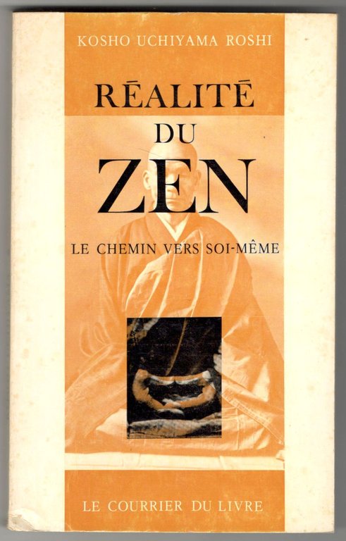 Réalité du Zen. Le chemin vers soi-même