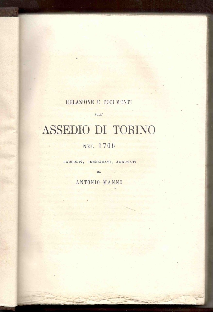 Relazione e documenti sull'assedio di Torino nel 1706